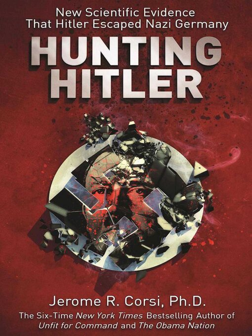 Title details for Hunting Hitler by Jerome R. Corsi - Available